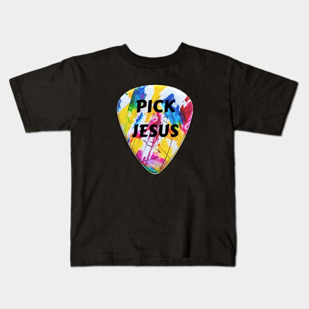 Pick Jesus | Christian Guitarist Kids T-Shirt by All Things Gospel